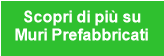 Scopri di più su
Muri Prefabbricati