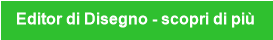 Editor di Disegno - scopri di pi&ugrave;