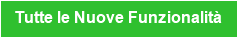 Tutte le Nuove Funzionalit&agrave;